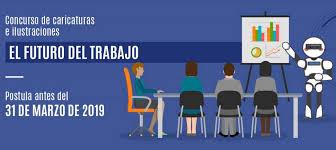 El Banco Interamericano de Desarrollo (BID) lanza su tercera edición del Concurso de Caricaturas e Ilustraciones, bajo la temática del Futuro del Trabajo. El concurso está abierto a dibujantes e ilustradores nacionales de todos los países miembros del BID en América Latina y el Caribe y la convocatoria cierra el 31 de marzo de 2019 a las 23:59 horas de Washington, D.C. (EST).
